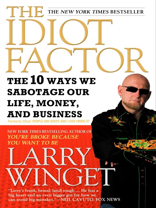 Title details for People Are Idiots and I Can Prove It! by Larry Winget - Available